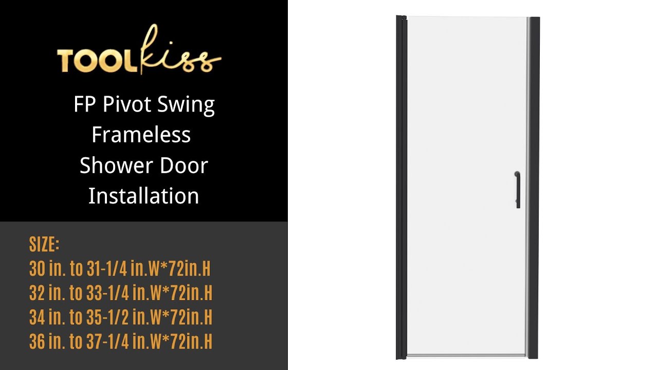 TOOLKISS FP Pivot Swing Frameless Shower DoorInstallation