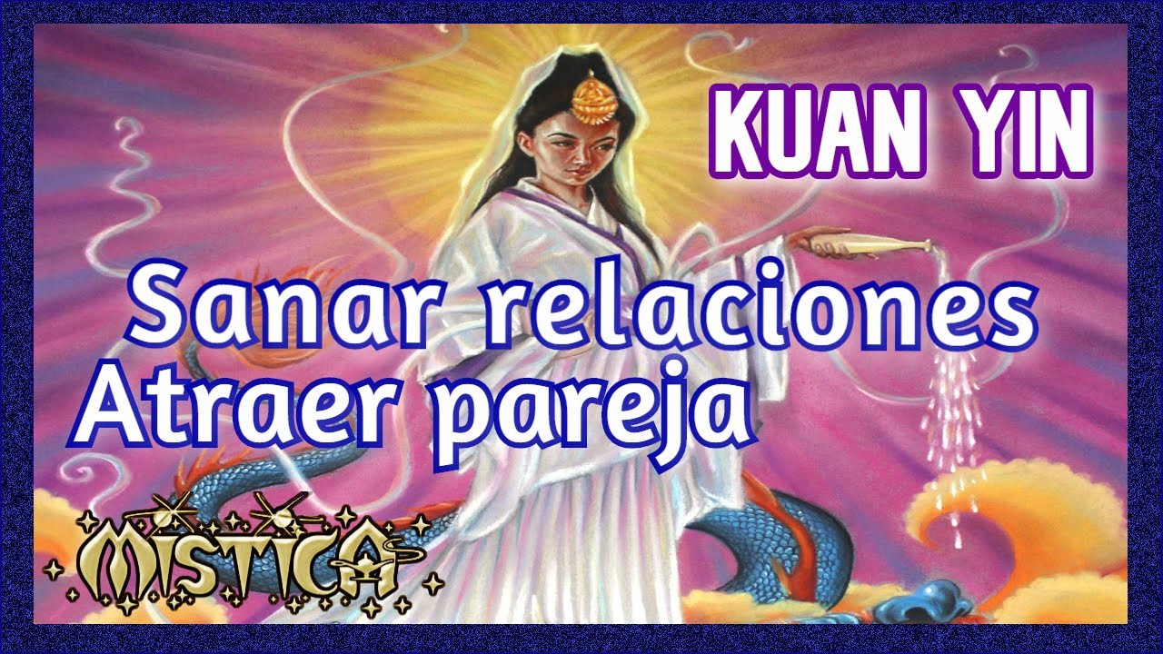Meditación KUAN YIN💜 Proteger, sanar relación o atraer un nuevo amor🤍