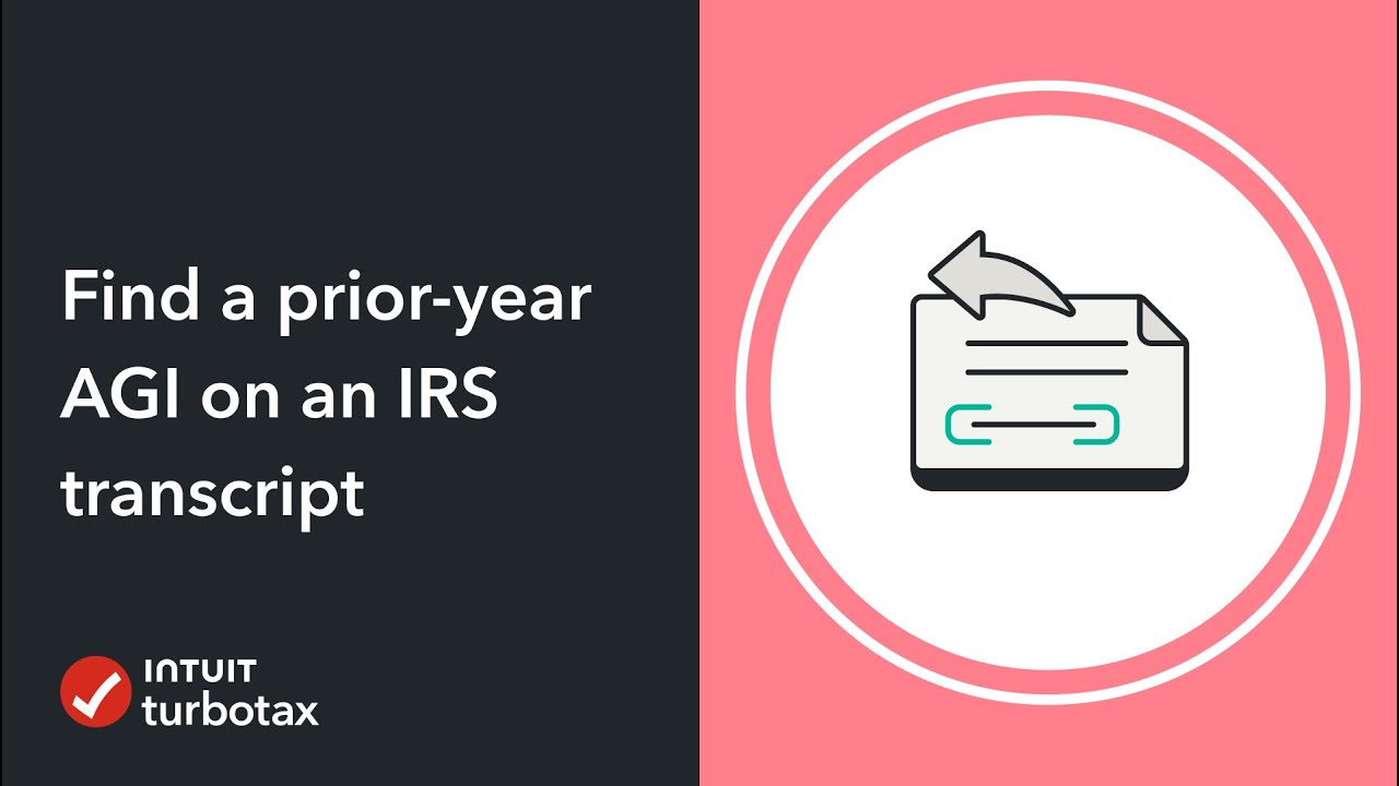 How to find a prior year AGI on an IRS transcript  - TurboTax Support Video