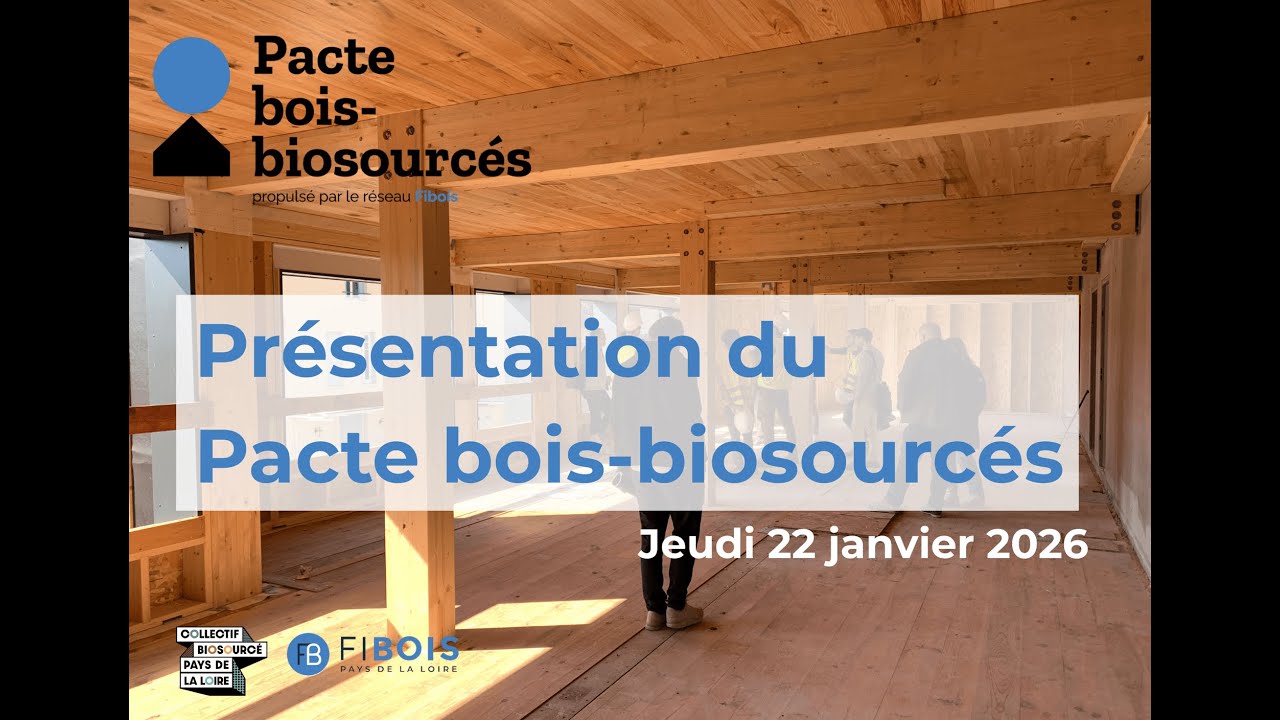 Webinaire  Présentation du Pacte Bois et Biosourcés en Pays de la Loire