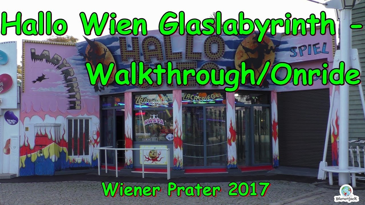 Hallo Wien Glaslabyrinth - Walkthrough - Wiener Prater 2017
