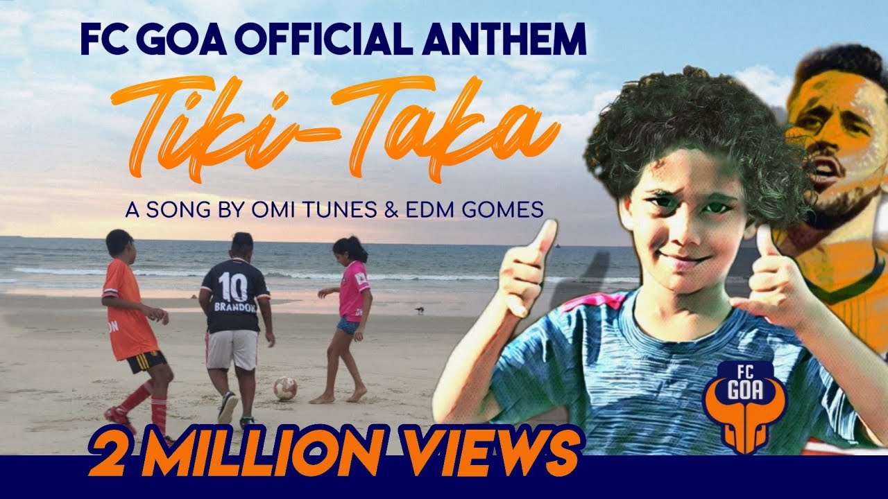 Tiki-Taka (Vamos Goa) | FC Goa Official Anthem | OMI Tunes & EDM Gomes