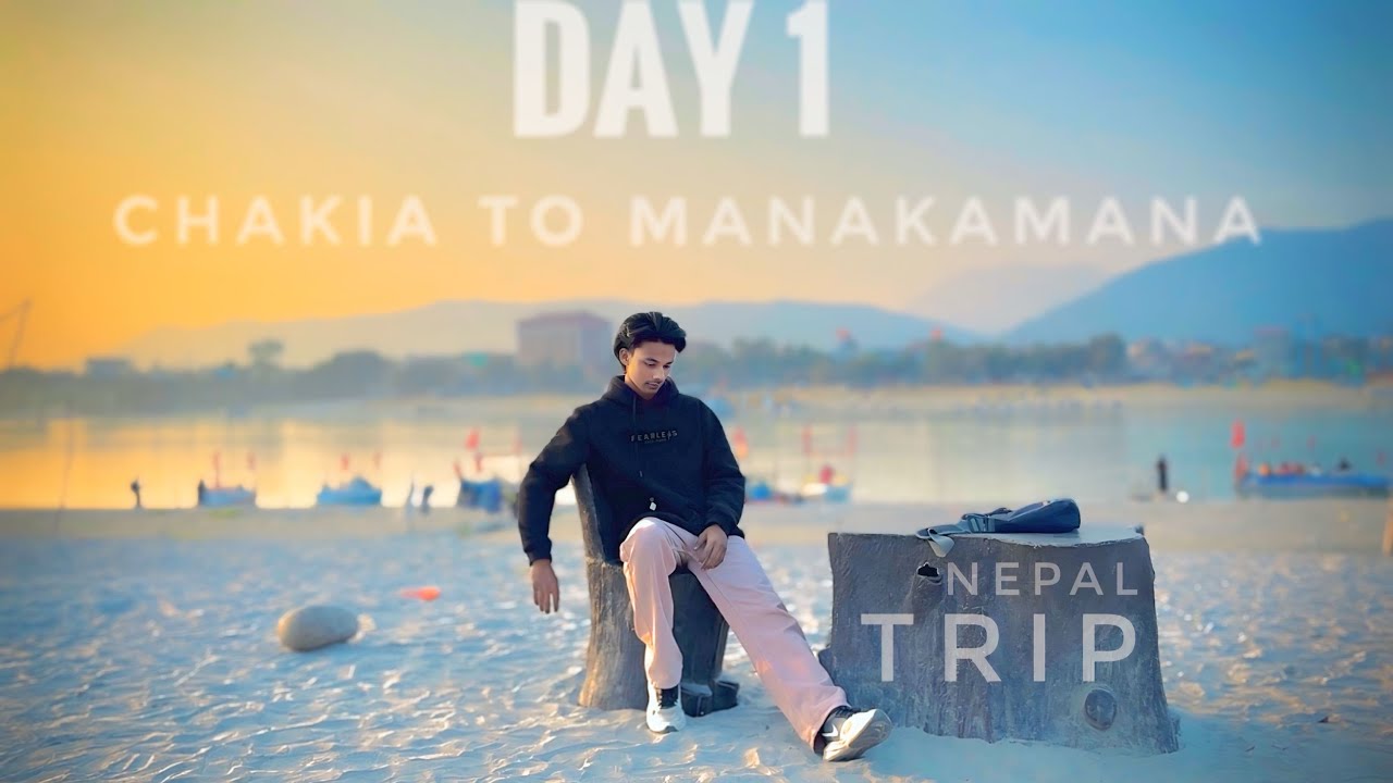 DAY 1 ( Chakia to manakamana ) #manakamana #trip #nepal #trending #vlog #viralvlog #day1 