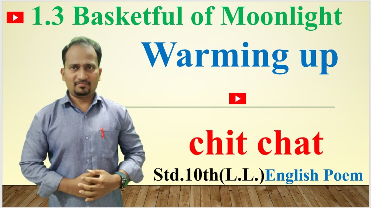1.3 basketful of moonlight : warming up : chit chat : Std.10th( L.L.)EnglishPoem #EnglishForLearners
