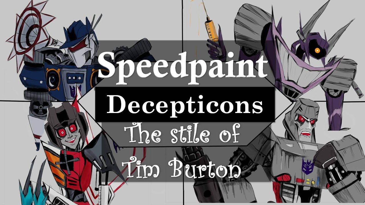 Decepticons In Tim Burton`s Stile/ Transformers Speedpaint/ Soundwave Starscream Megatron Shockwave