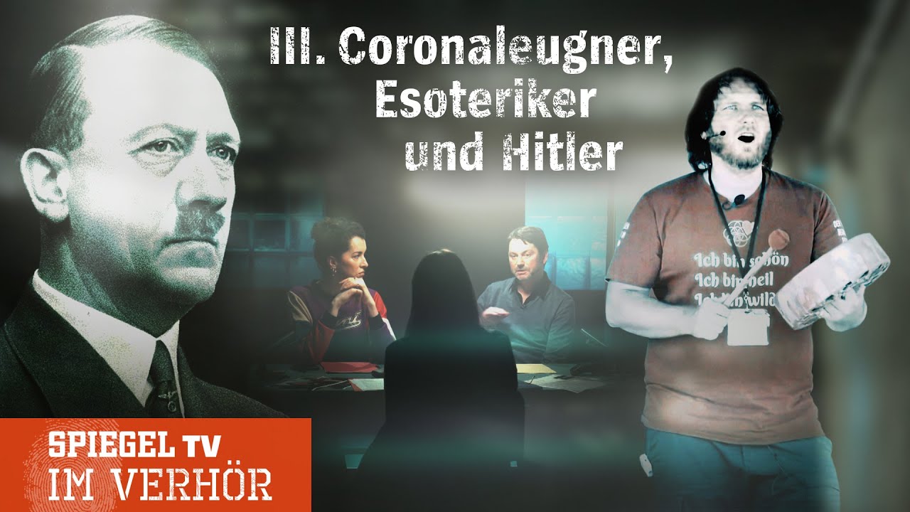 Im Verhör: Querdenken, Esoterik und Hitler | SPIEGEL TV