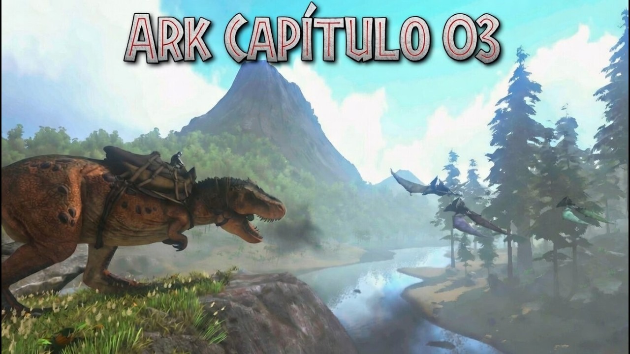 ARK Capitulo 03