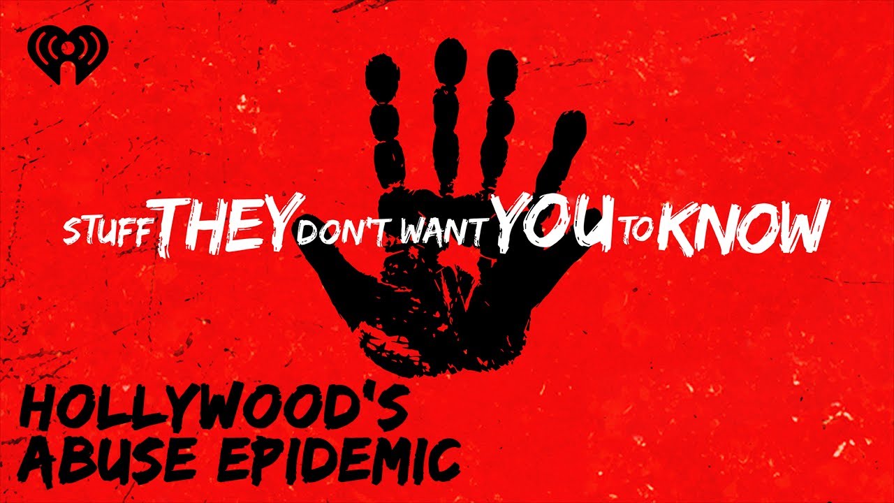 CLASSIC: Hollywood&rsquo;s Abuse Epidemic | STUFF THEY DON'T WANT YOU TO KNOW