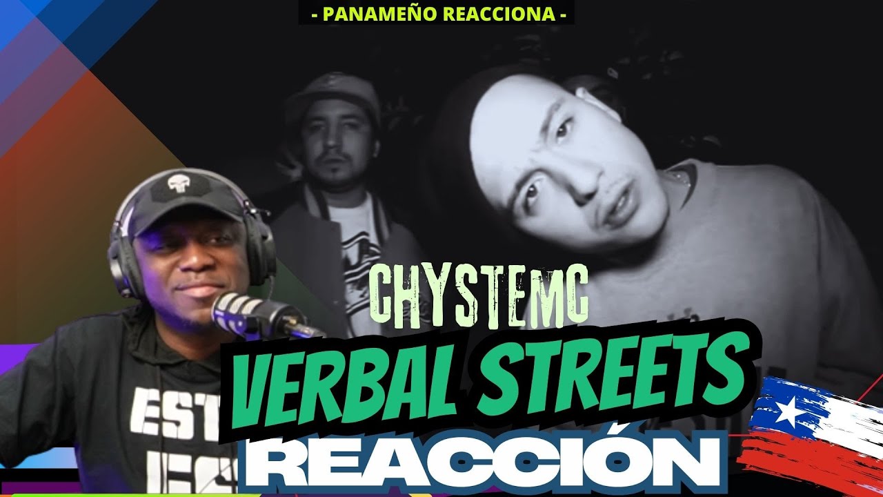 |PANAMEÑO REACCIONA|   Chystemc -  VERBAL STREETS  #RapChileno