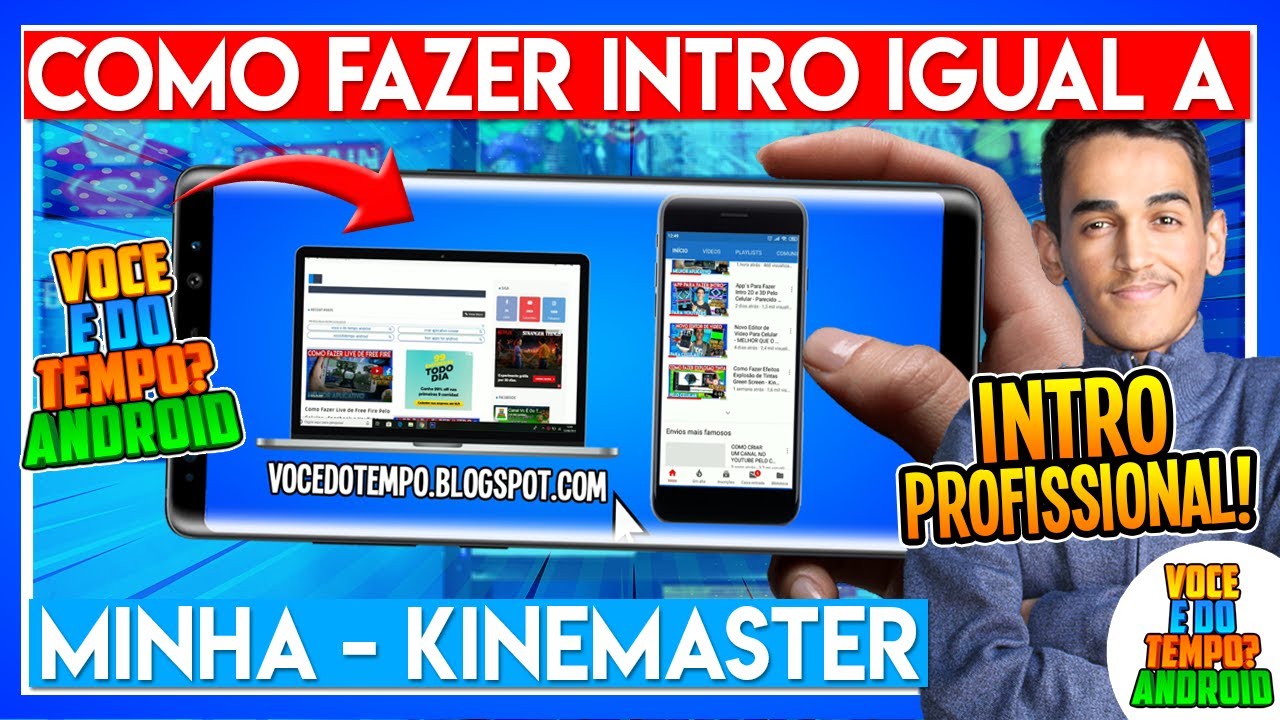 Como Criar Intro Profissional Igual a Minha Pelo Celular - Kinemaster