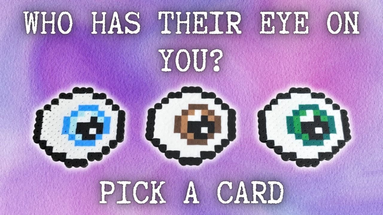 Who Has Their Eye On You In Love? Why? 👁️ Pick A Card Tarot Reading
