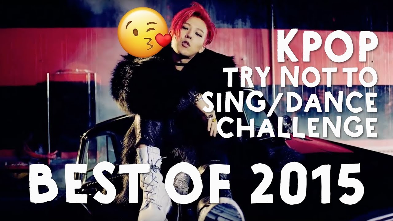 BEST OF 2015 KPOP TRY NOT TO SING/DANCE CHALLENGE *no nostalgia!*