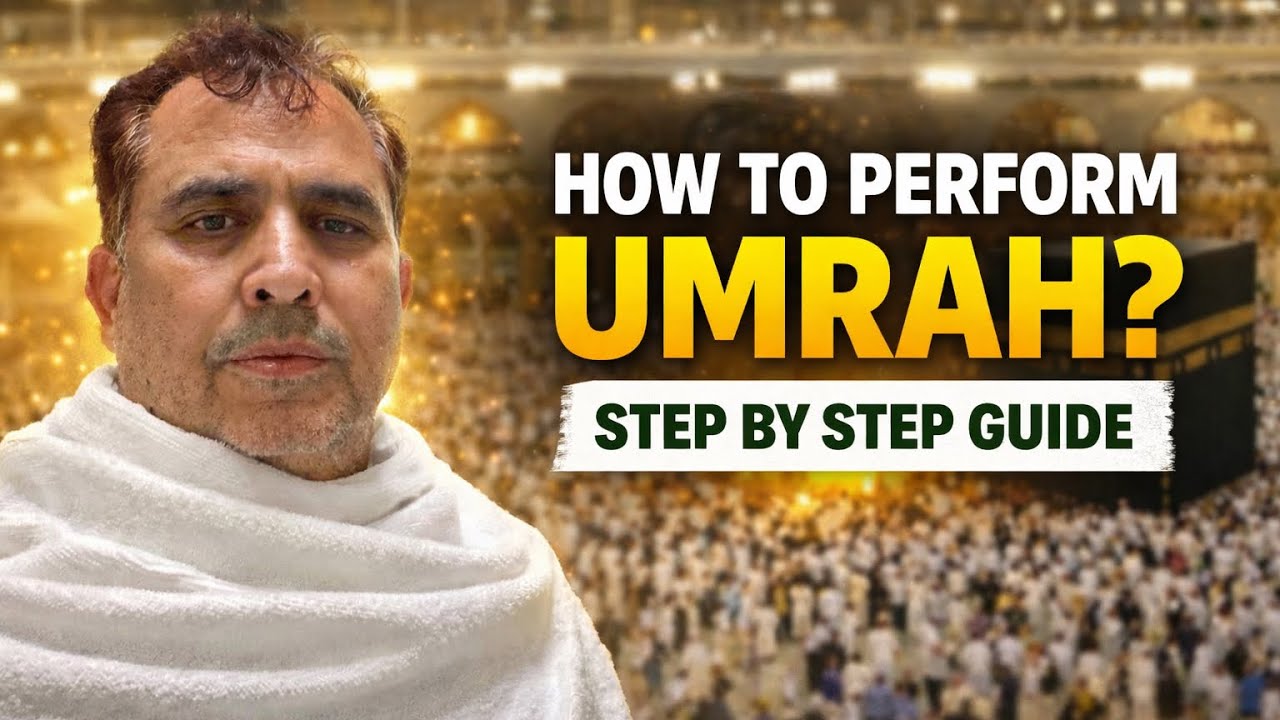 How to Perform Umrah 2026 l Umrah Karny Ka Sunnat Tariqa A to Z 