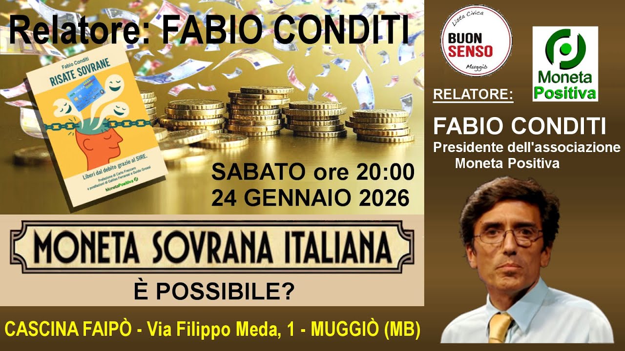 Moneta Sovrana Italiana - Intervento di Fabio Conditi - Muggi&ograve; - 24 gennaio 2026