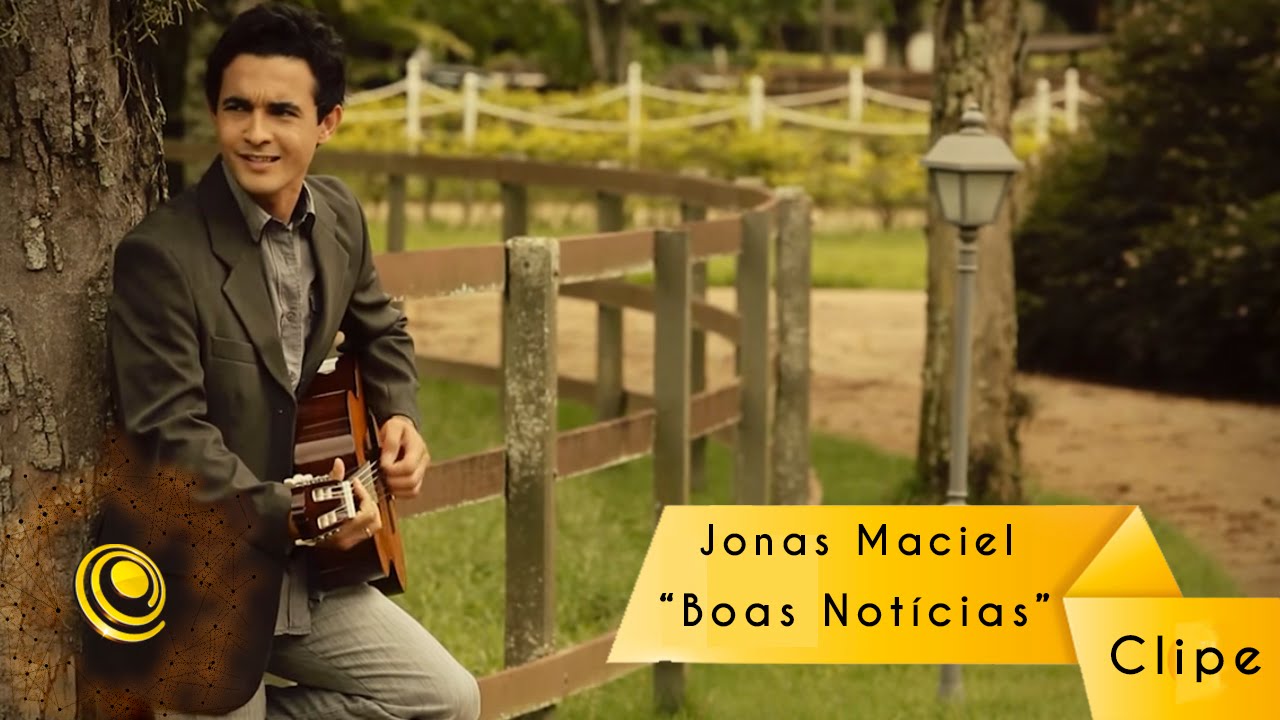 Clipe Oficial Boas Not&iacute;cias - Jonas Maciel