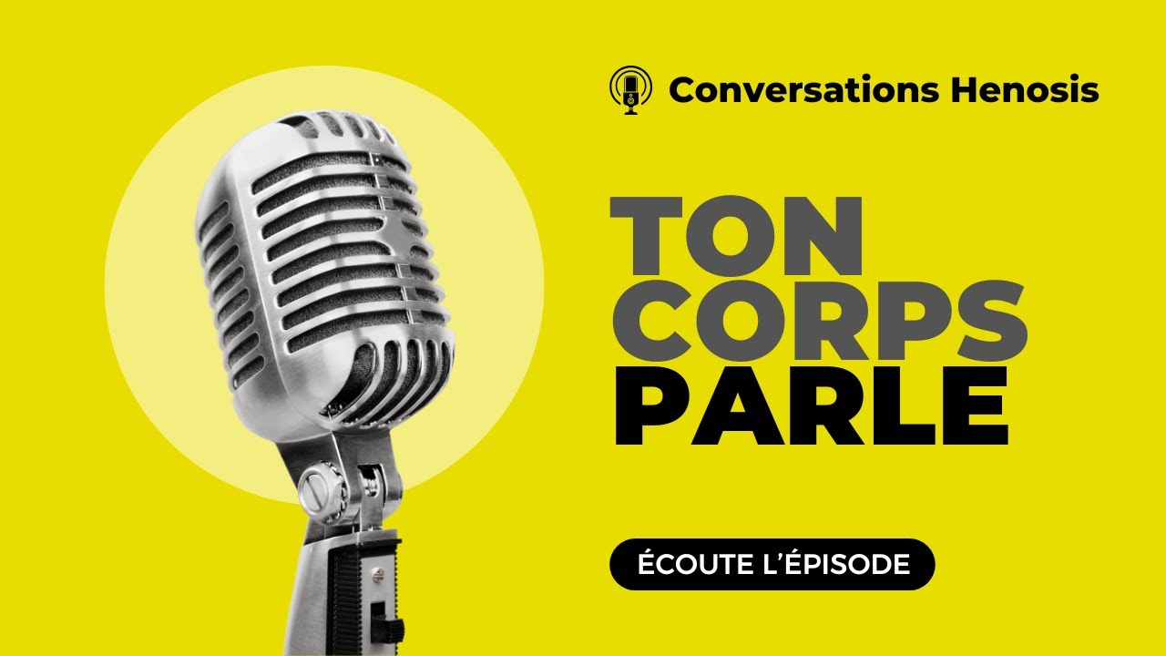 Ce que ton corps sait SUR TOI avant même que tu le réalises [Conversations Henosis]