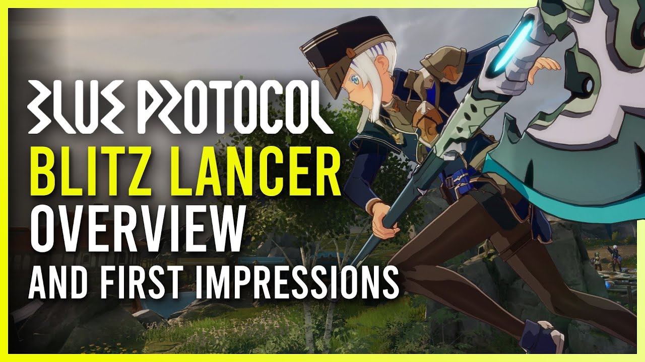 Blitz Lancer Class Overview and First Impressions | Blue Protocol