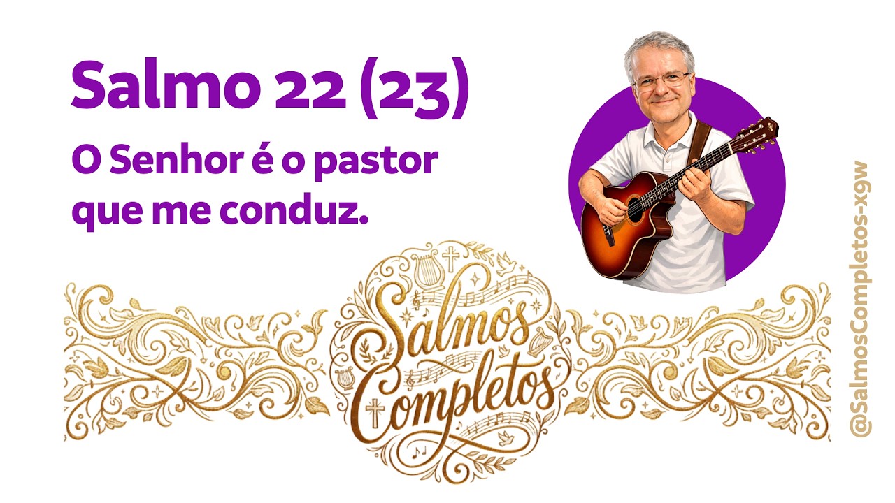 SALMO (22) 23 O SENHOR É O PASTOR QUE ME CONDUZ cifra violão
