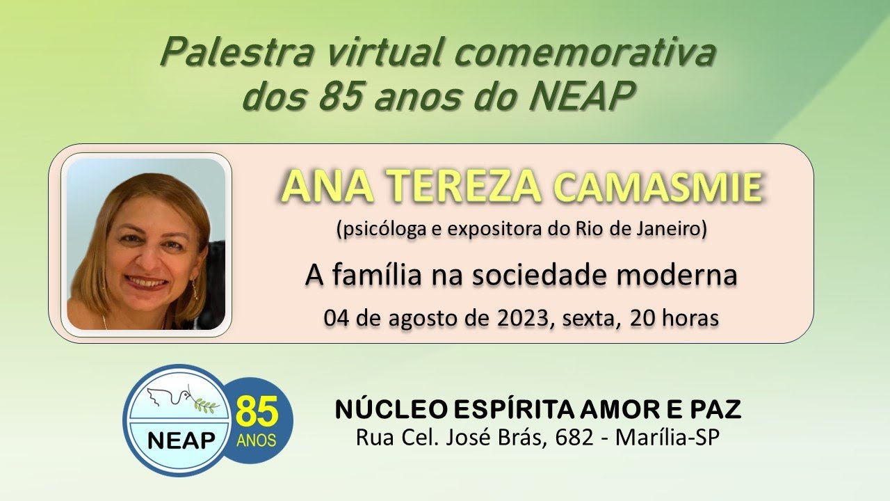 Tema -  A FAMÍLIA NA SOCIEDADE MODERNA com a expositora Ana Tereza Camasmie
