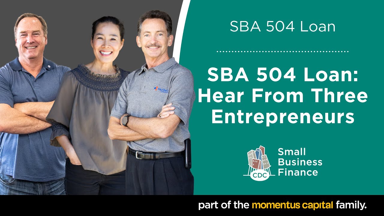 SBA 504 Loan: A Story of Three Entrepreneurs