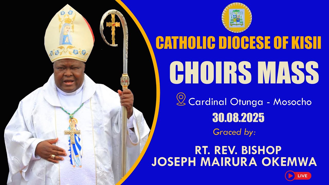 KISII DIOCESE CHOIRS' MASS
