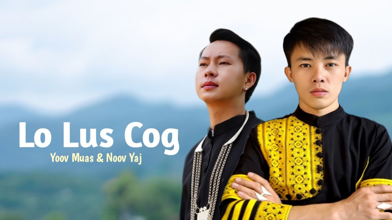 Lo Lus Cog - Noov Yaj ft Yoov Muas (Official Audio)