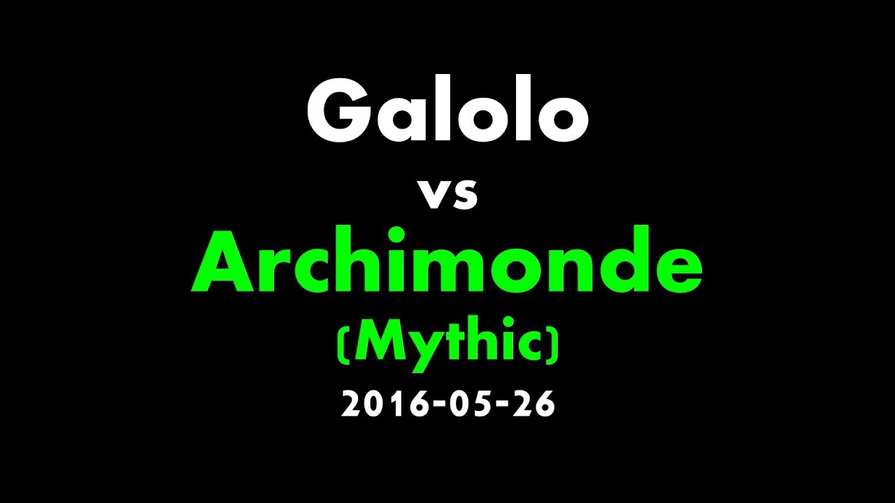 Galolo vs Archimonde (Mythic)