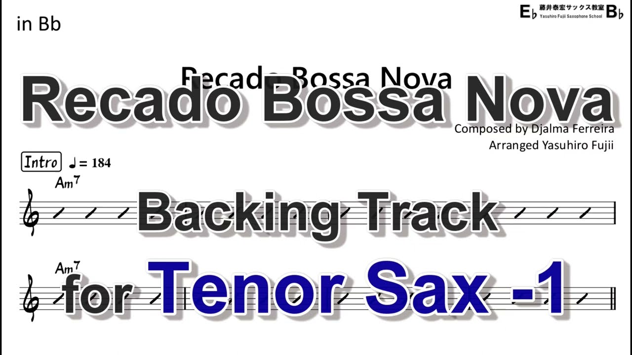 Recado Bossa Nova - Backing Track with Sheet Music for Tenor Sax (Take-1)