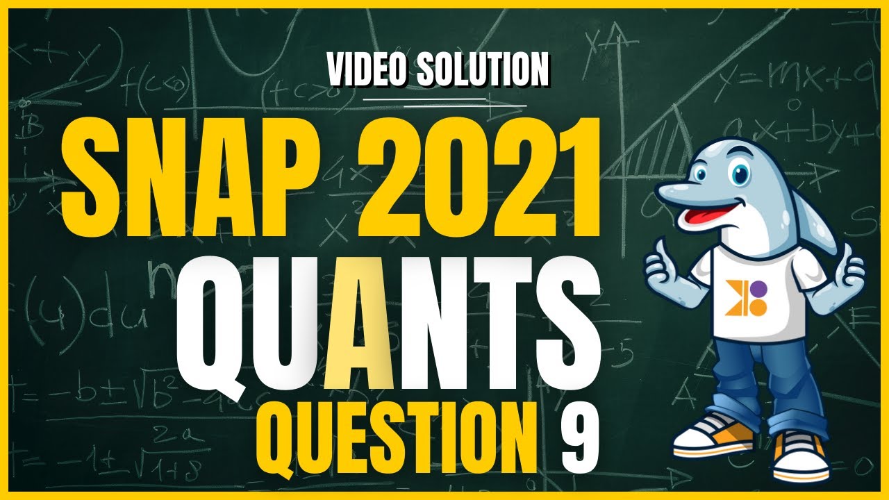 SNAP 2024 | SNAP 2021 Quant | Question 9: Video Solution | #doubtpucho #mba #snap2024