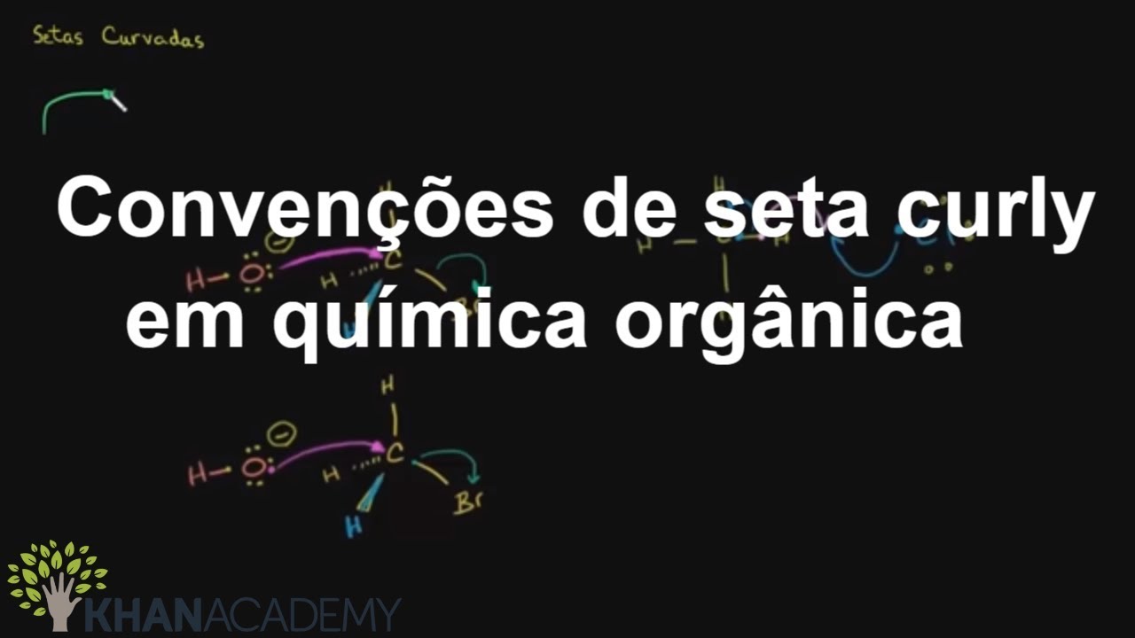 Convenções de seta curly em química orgânica | Química orgânica | Khan Academy