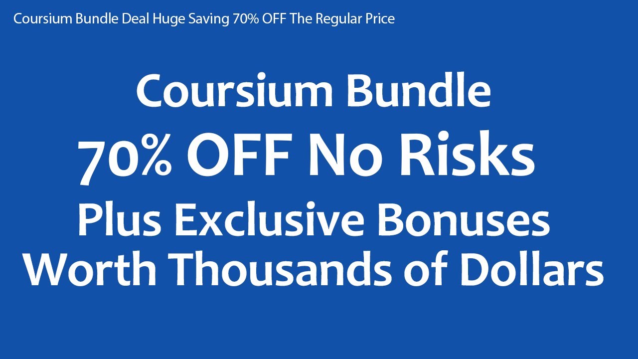 Coursium Bundle Deal Huge Saving 70% OFF The Regular Price