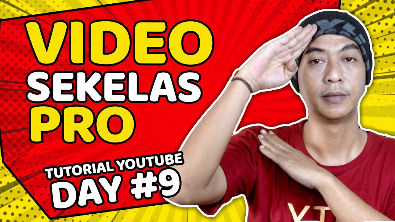 Membuat Video Youtube Sekelas Pro | Tutorial YouTube - Day 9