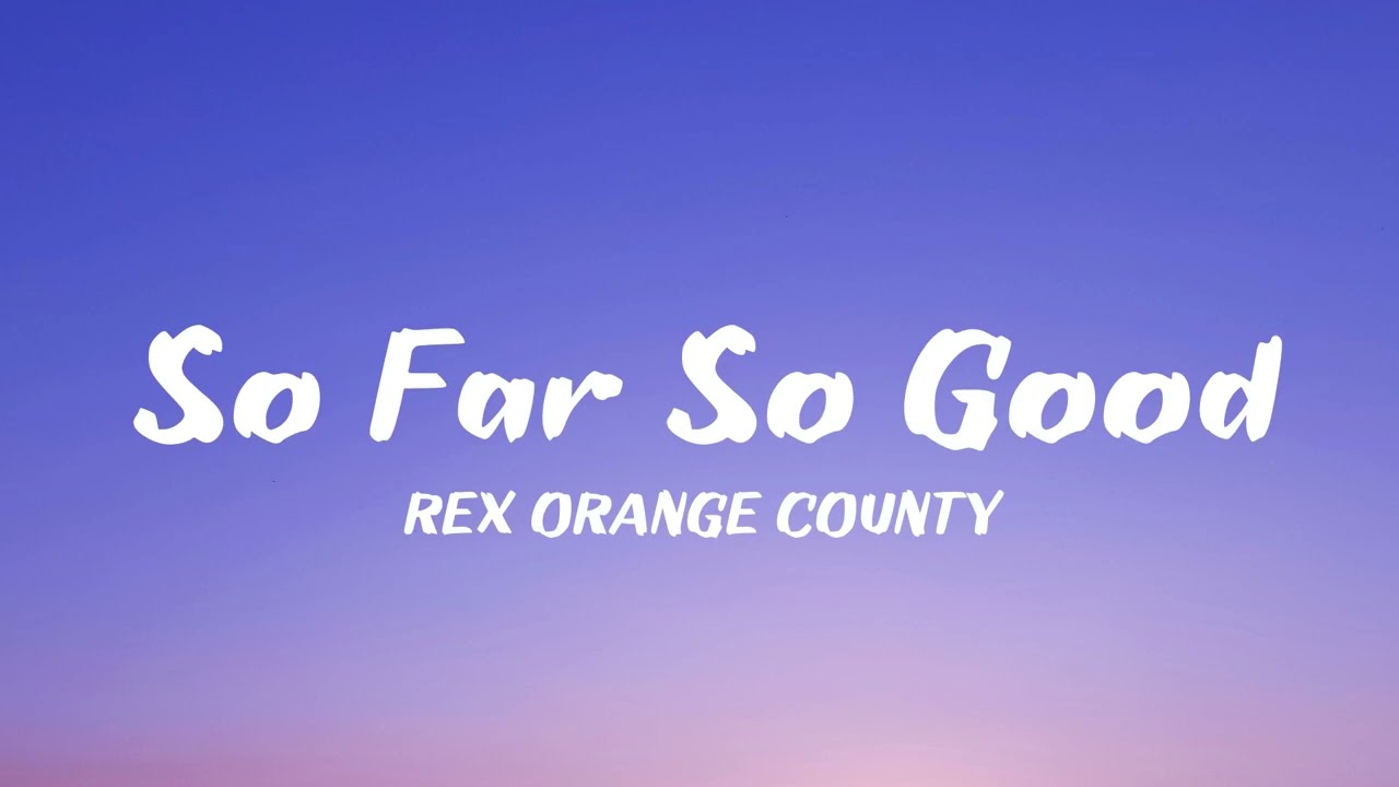 Rex Orange County - Televison/So Far So Good (lyrics)