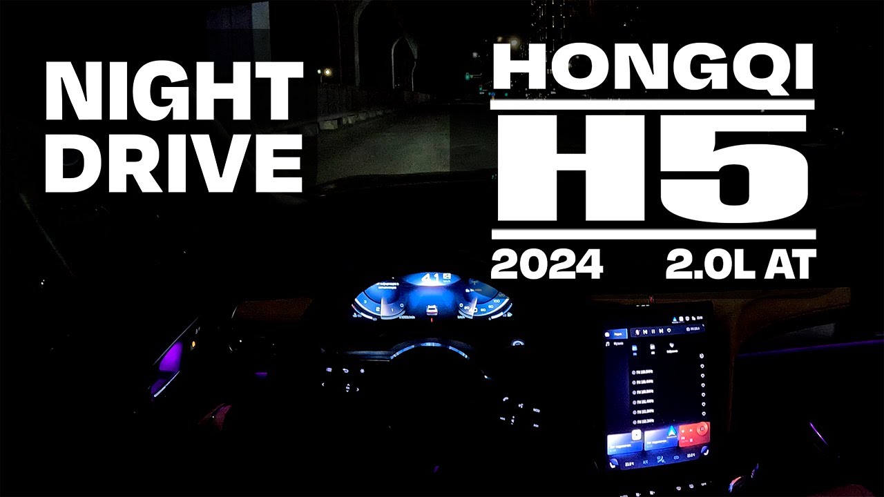 2024 HONGQI H5 | NIGHT POV TEST DRIVE