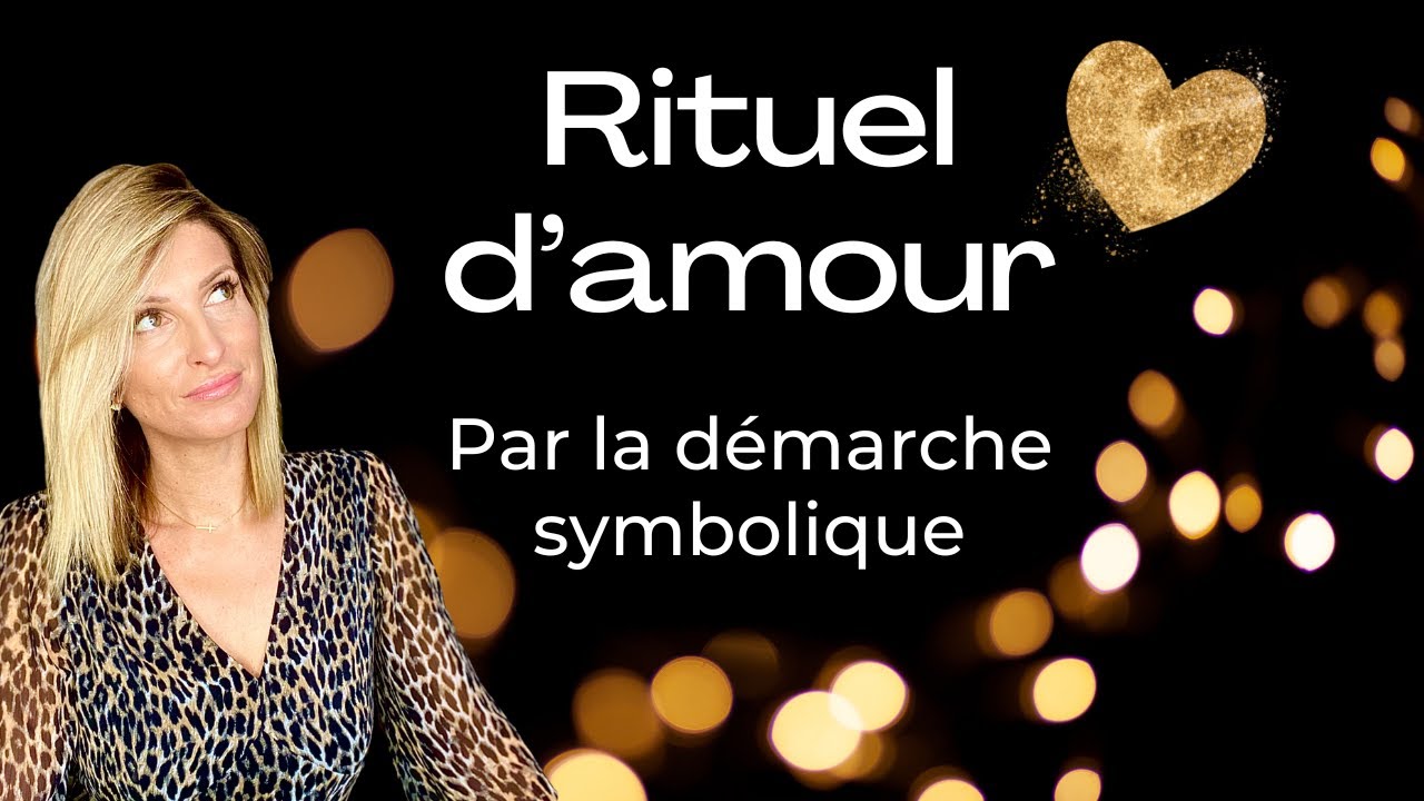 Rituel d'amour : impr&eacute;gnez d'amour votre inconscient