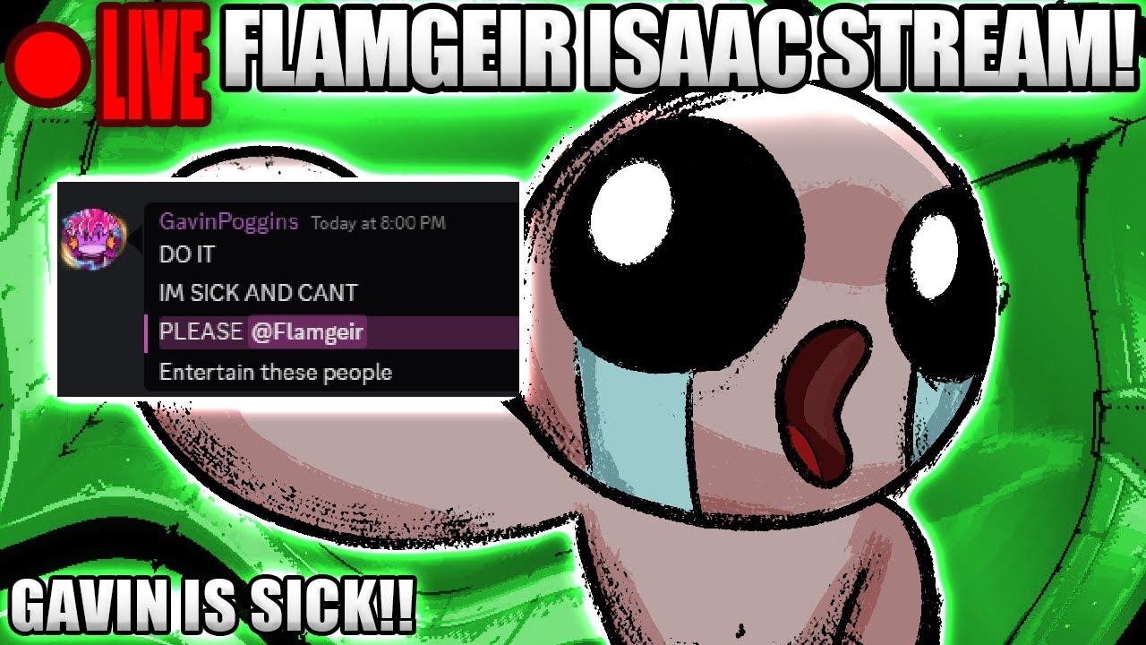 [live] ISAAC BECAUSE I HAVE NOTHING BETTER TO DO