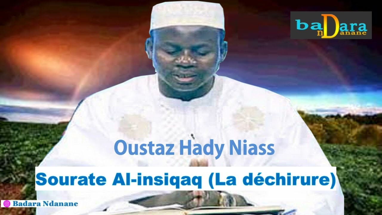 Tafsir Sourate 84 Al-insiqaq | الانشقاق (La déchirure) par Oustaz Hady Niass