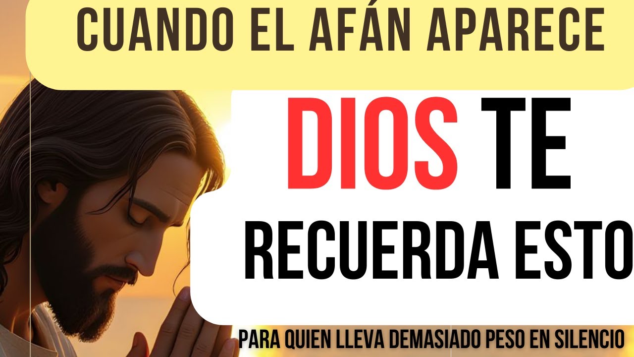 DIOS para calmar tu mente y tu corazón hoy tómate unos minutos