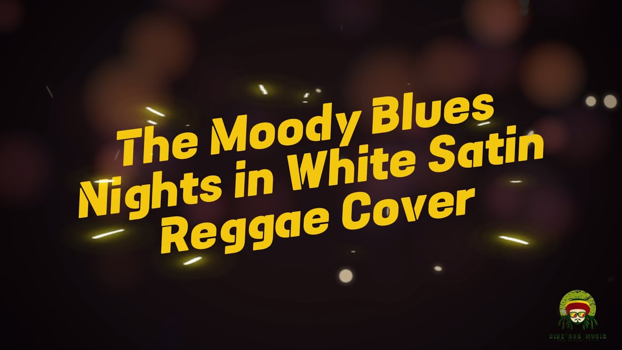 Nights in White Satin - The Moody Blues | Reggae Cover (Lyrics)