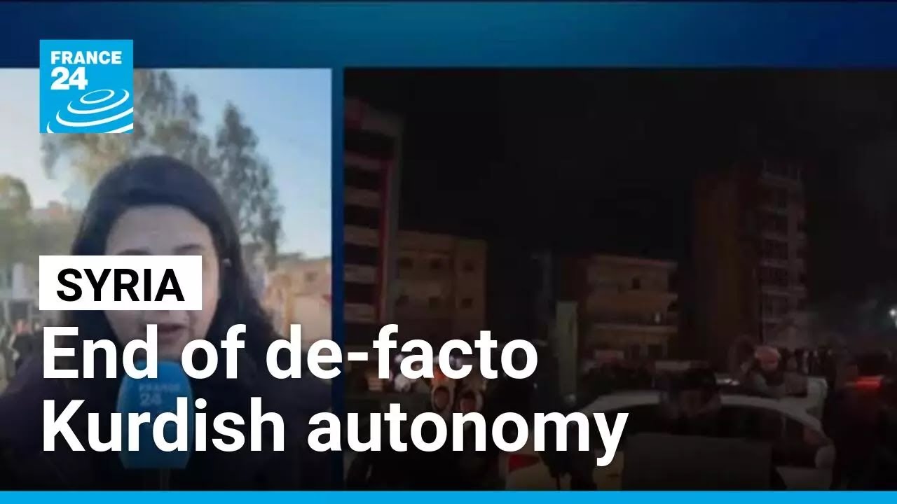 End of de-facto Kurdish autonomy as Damascus takes control of Northeast Syria &bull; FRANCE 24 English