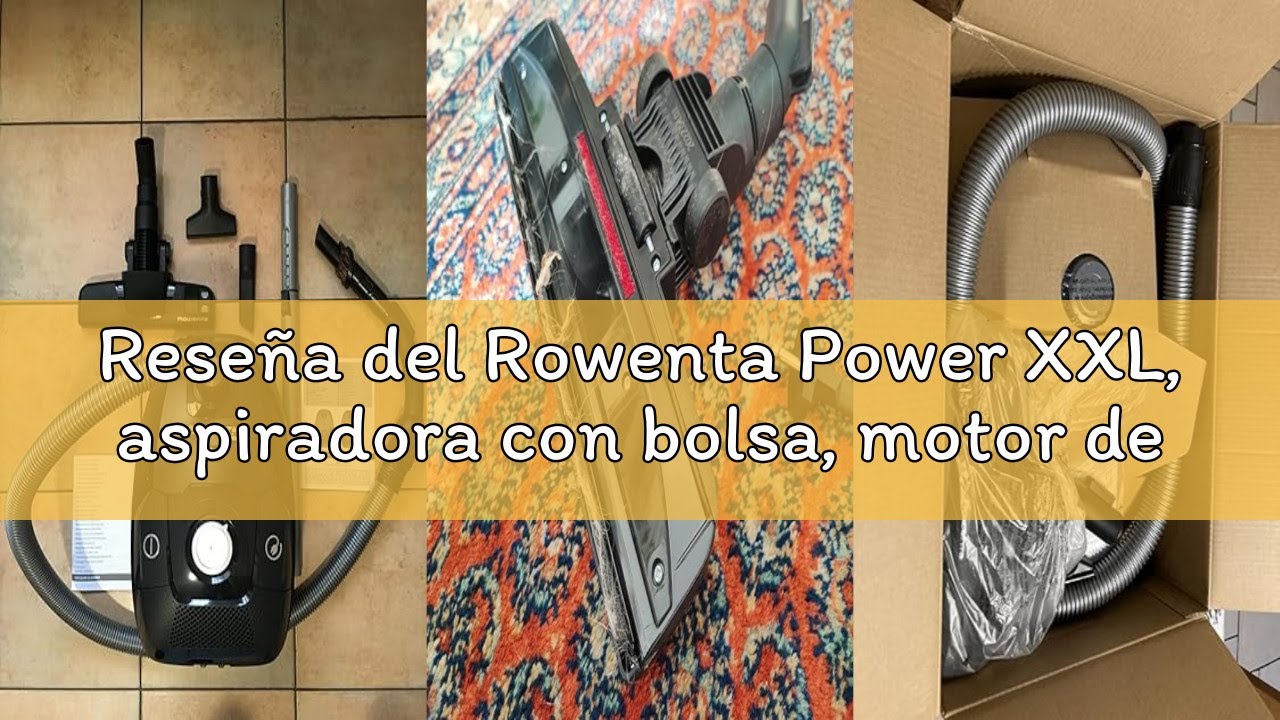 Reseña del Rowenta Power XXL, aspiradora con bolsa, motor de bajo consumo con máximo de 900 W, capac