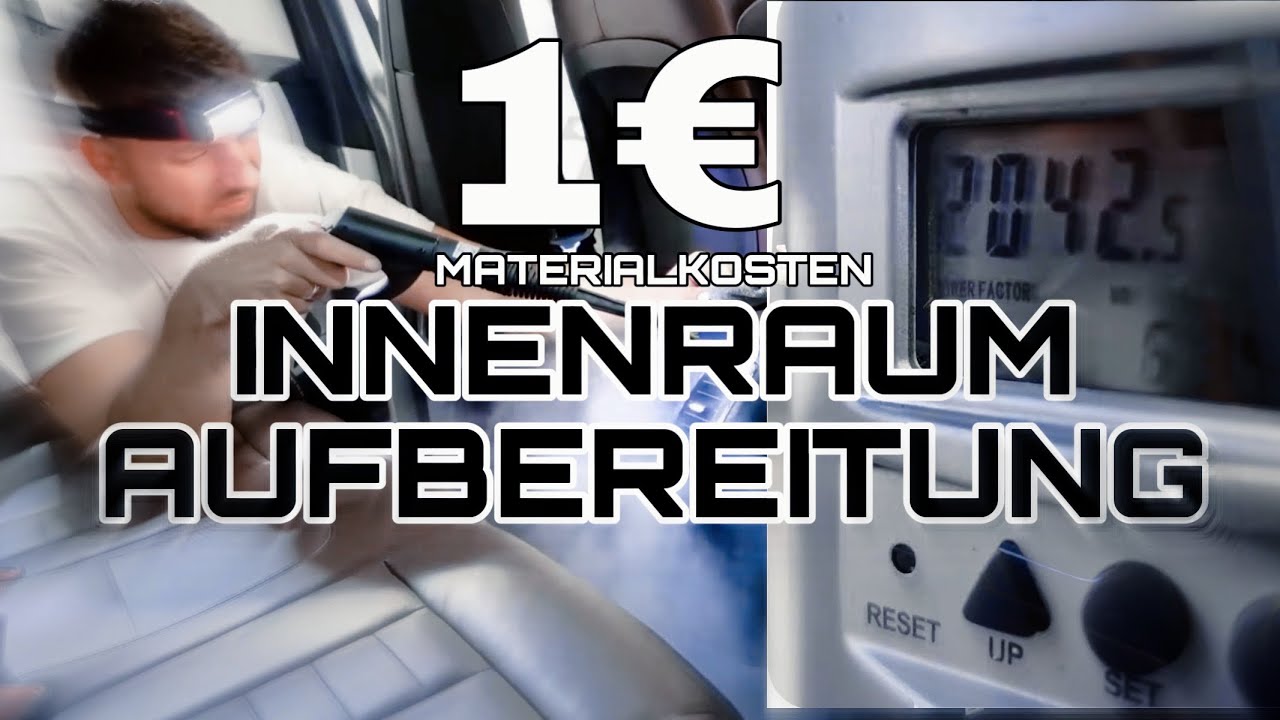 UNGLAUBLICH ! AUTO Innenraum Aufbereitung unter 1€ Materialkosten ?! Stromverbrauch Dampf-Reiniger