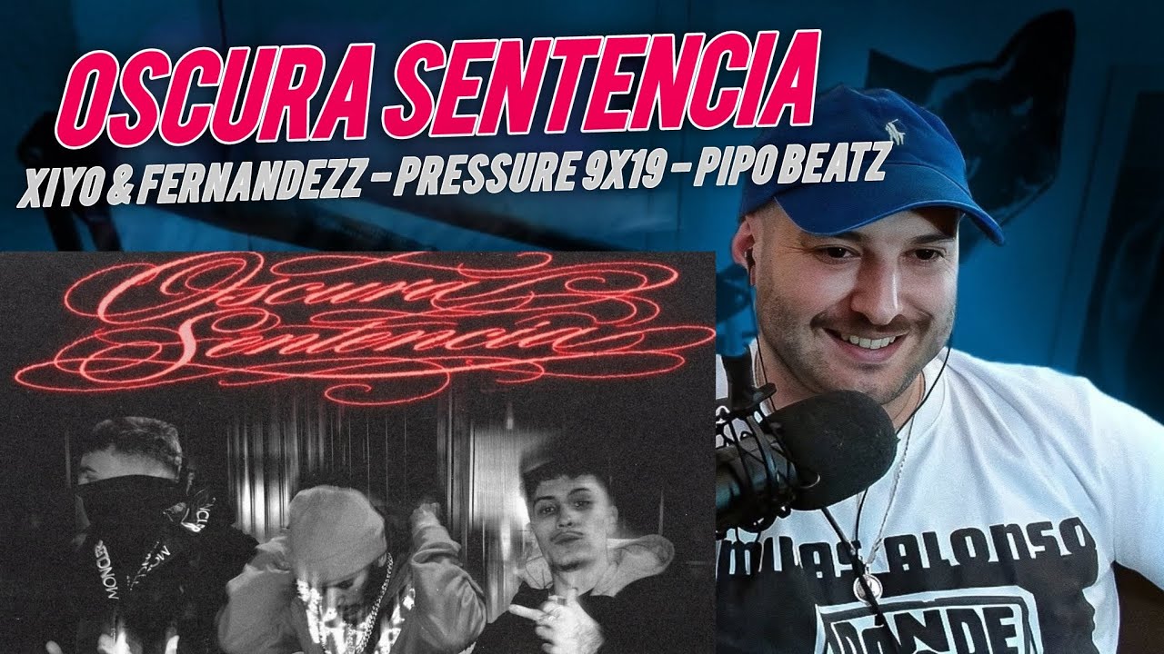 DURISIMO! REACCION: Xiyo & Fernandezz, Pressure 9X19, Pipo Beatz - Oscura Sentencia [Official Video]
