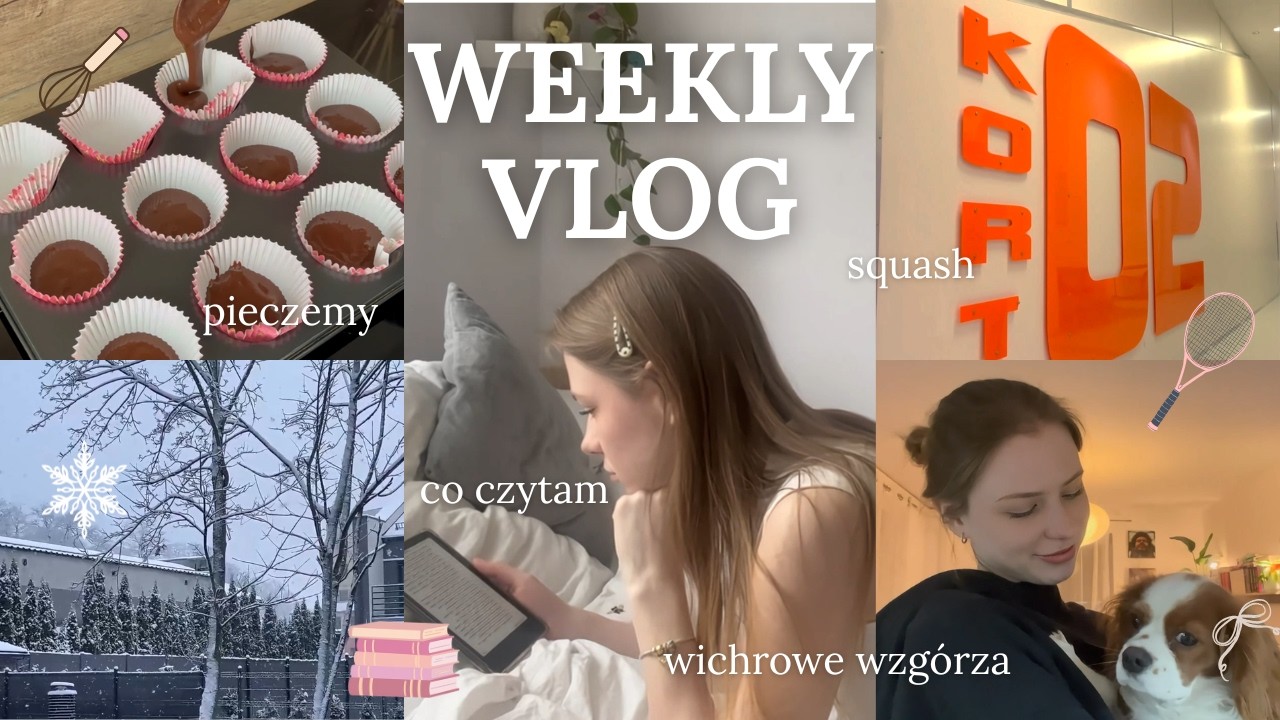 WEEKLY VLOG | książki, wichrowe wzgórza, squash