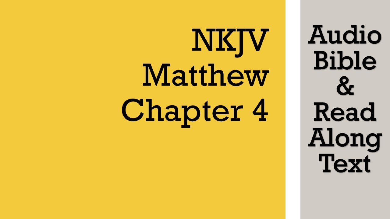 Матфея 4 - NKJV (АудиоБиблия и текст)
