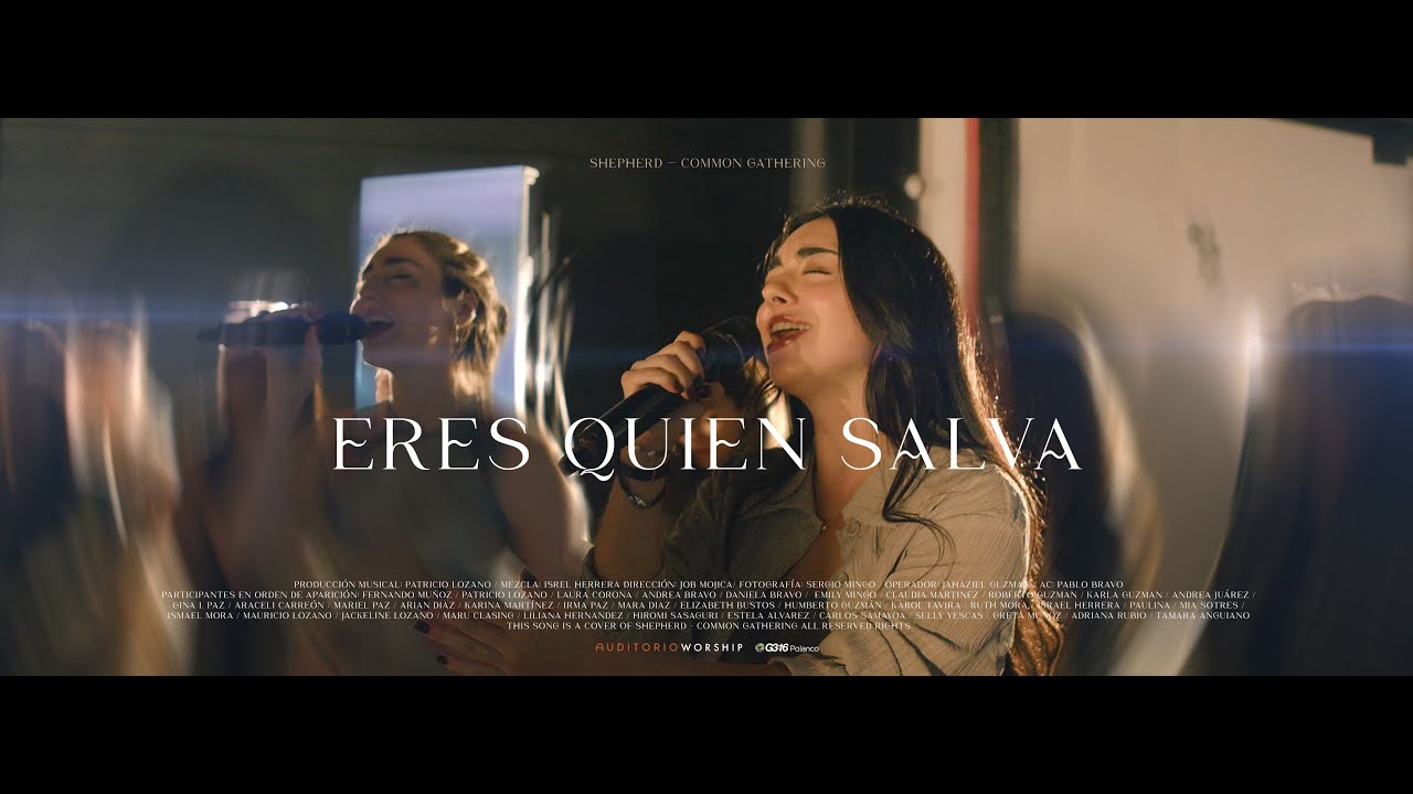 Eres quien salva [Shepherd - Common Gathering] COVER