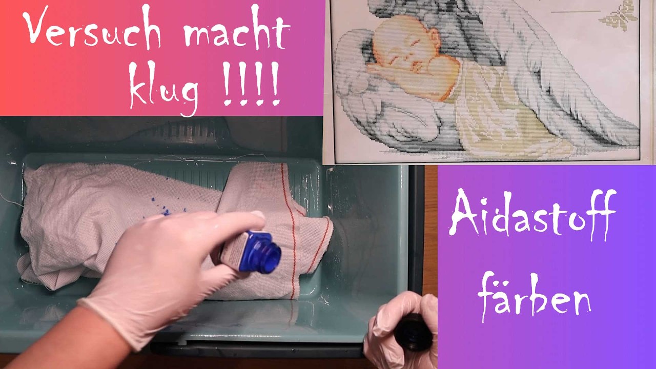 Versuch macht klug Aida Stoff einfärben