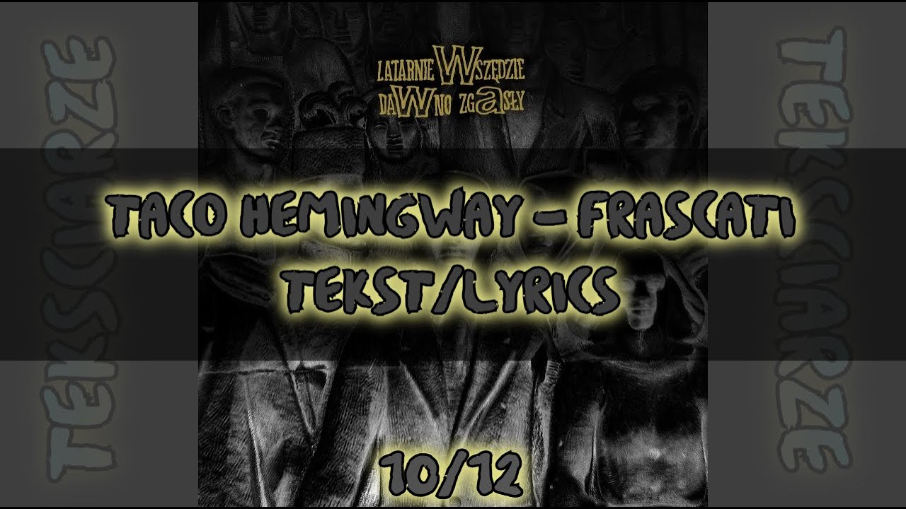 Taco Hemingway - FRASCATI TEKST/LYRICS