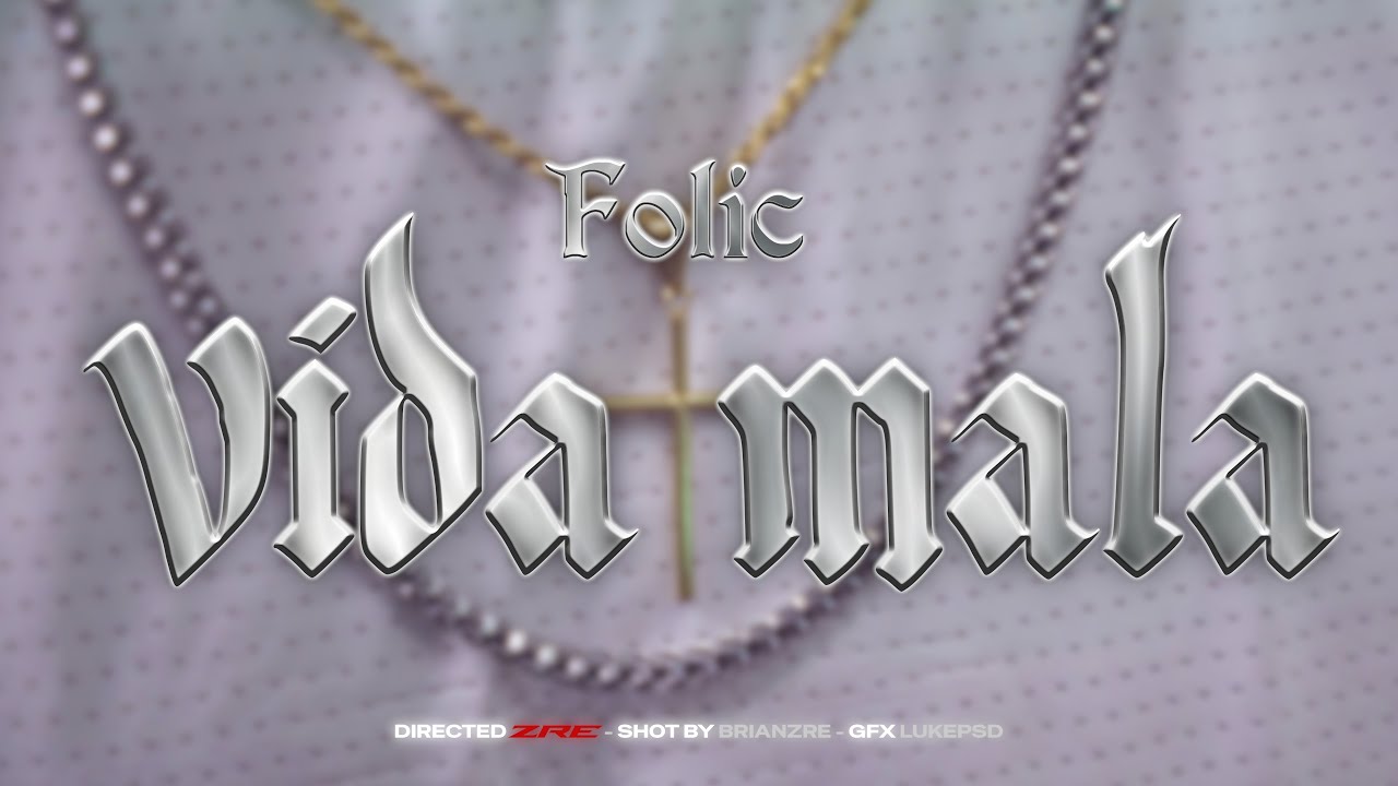FOLIC - VIDA MALA (Video Oficial)