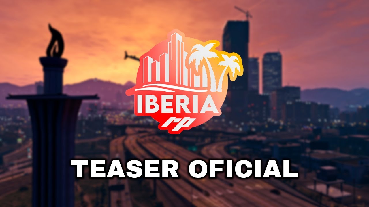 🌟 IberiaRP 2024 🌟 - Teaser Oficial